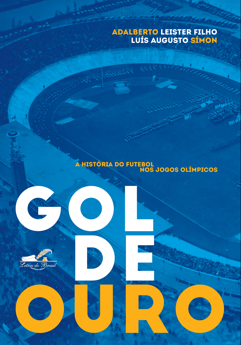 Gol de Ouro – História do Futebol nos Jogos Olímpicos – Letras do